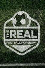 Watch The Real Football Fan Show Goojara