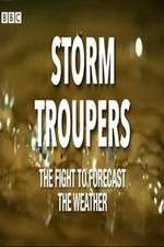 Watch Storm Troupers: The Fight to Forecast the Weather Goojara