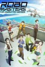 Watch RoboMasters the Animated Series Goojara