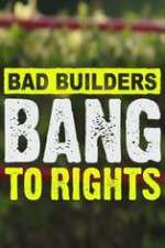 Watch Bad Builders Bang To Rights Goojara