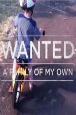 Watch Wanted A Family Of My Own Goojara