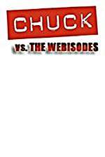 Watch Chuck Versus the Webisodes Goojara