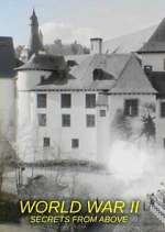 Watch World War II: Secrets from Above Goojara