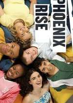 Watch Phoenix Rise Goojara