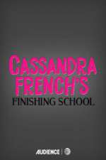 Watch Cassandra French's Finishing School Goojara