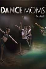 Watch Dance Moms Miami Goojara