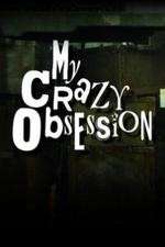 Watch My Crazy Obsession Goojara